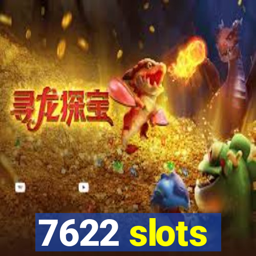 7622 slots